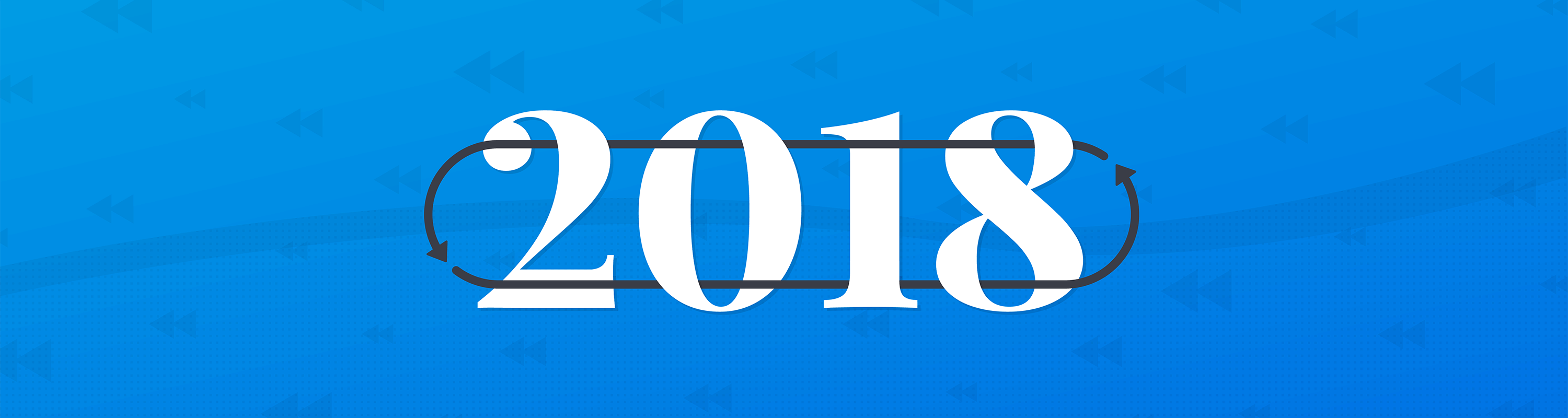 2018: A Year In Review